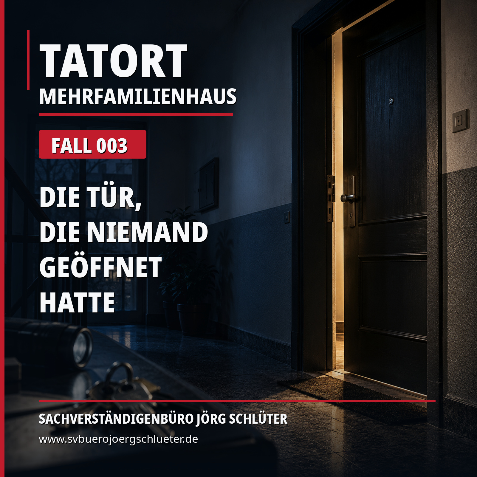 Fall 003: Die T&uuml;r, die niemand ge&ouml;ffnet hatte &ndash; n&auml;chtliches Treppenhaus mit offen stehender Wohnungst&uuml;r